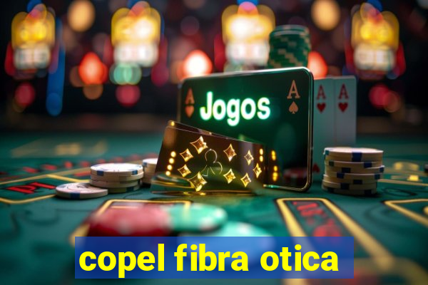 copel fibra otica